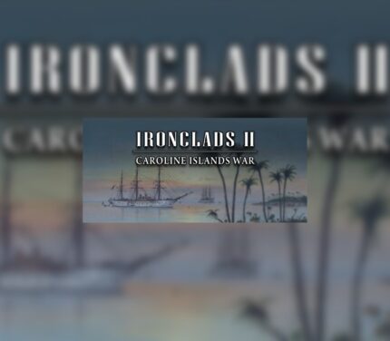 Ironclads 2: Caroline Islands War 1885 PC Steam CD Key